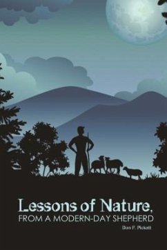 Lessons of Nature, from a Modern-Day Shepherd - Pickett, Don F.