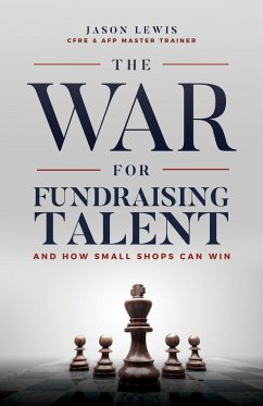 The War for Fundraising Talent - Lewis, Jason