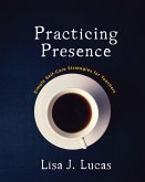 Practicing Presence Practicing Presence
