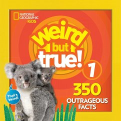 Weird But True 1: Expanded Edition - National Geographic Kids