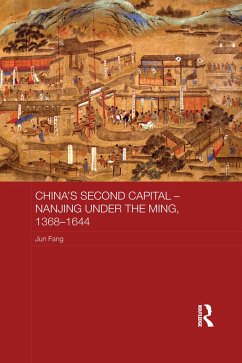 China's Second Capital - Nanjing Under the Ming, 1368-1644 - Fang, Jun