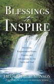 Blessings to Inspire: Devotions, Empowerment Points, Prayers, and Affirmations for the Spirit and Soul