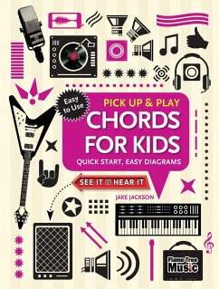Chords for Kids (Pick Up and Play): Quick Start, Easy Diagrams - Jackson, Jake