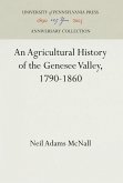 An Agricultural History of the Genesee Valley, 1790-1860