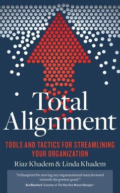 Total Alignment: Tools and Tactics for Streamlining Your Organization - Khadem, Riaz; Khadem, Linda