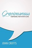 Graciousness: Tempering Truth with Love