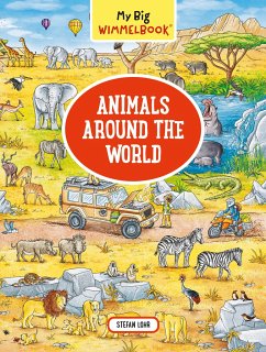 My Big Wimmelbook(r) - Animals Around the World - Lohr, Stefan