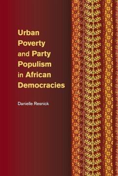 Urban Poverty and Party Populism in African Democracies - Resnick, Danielle