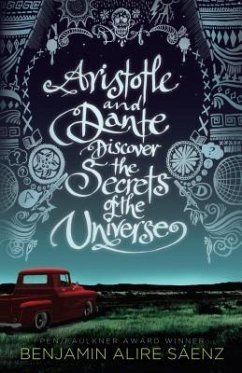 Aristotle and Dante Discover the Secrets of the Universe - Saaenz, Benjamin Alire