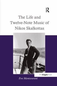 The Life and Twelve-Note Music of Nikos Skalkottas - Mantzourani, Eva