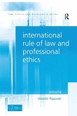 International Rule of Law and Professional Ethics. by Vesselin Popovski