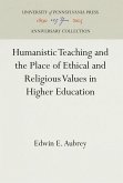 Humanistic Teaching and the Place of Ethical and Religious Values in Higher Education