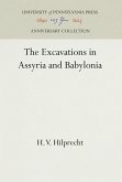 The Excavations in Assyria and Babylonia
