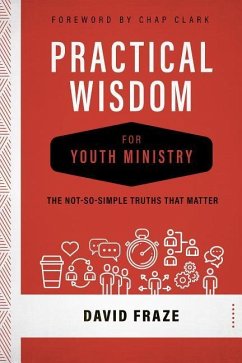 Practical Wisdom for Youth Ministry - Fraze, David