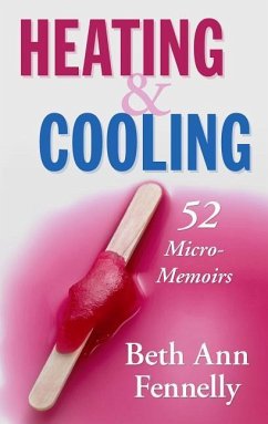 Heating & Cooling: 52 Micro-Memoirs - Fennelly, Beth Ann
