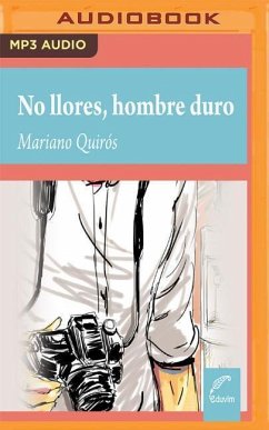 No Llores, Hombre Duro - Quiros, Mariano