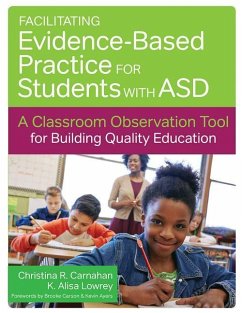 Facilitating Evidence-Based Practice for Students with Asd - Carnahan, Christina R; Lowrey, Karen Alisa