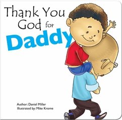 Thank You God for Daddy - Miller, Daniel