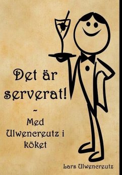 Det är serverat! - Ulwencreutz, Lars