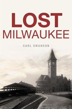Lost Milwaukee - Swanson, Carl