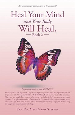 Heal Your Mind and Your Body Will Heal, Book 2 - Stevens, Rev. Alma Marie