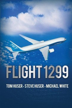 Flight 1299 - Huser, Tom; Huser, Steve; White, Michael