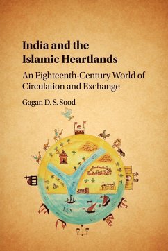 India and the Islamic Heartlands - Sood, Gagan D. S. (London School of Economics and Political Science)