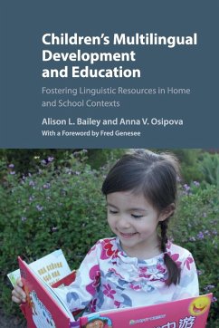 Children's Multilingual Development and Education - Bailey, Alison L.; Osipova, Anna V.