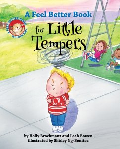 A Feel Better Book for Little Tempers - Brochmann, Holly; Bowen, Leah