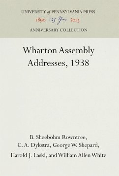 Wharton Assembly Addresses, 1938 - Rowntree, B. Sheebohm;Dykstra, C. A.;Shepard, George W.