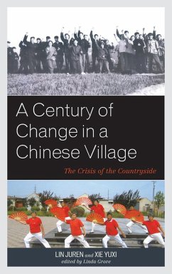 A Century of Change in a Chinese Village - Juren, Lin; Yuxi, Xie