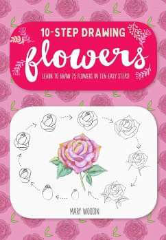 Ten-Step Drawing: Flowers - Woodin, Mary
