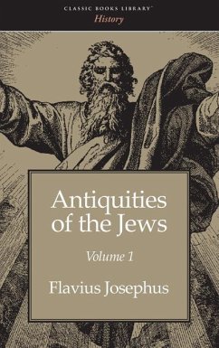 Antiquities of the Jews Volume 1 - Josephus, Flavius