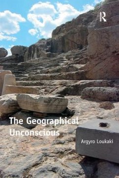 The Geographical Unconscious - Loukaki, Argyro
