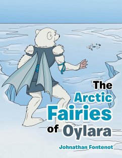 The Arctic Fairies of Oylara - Fontenot, Johnathan