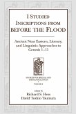 I Studied Inscriptions from Before the Flood