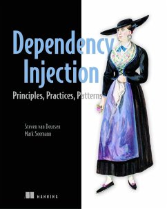 Dependency Injection Principles, Practices, and Patterns - Seemann, Mark; Deursen, Steven van