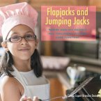 Flapjacks and Jumping Jacks: Where Healthy Recipes and Children's Fitness Come Together Volume 1