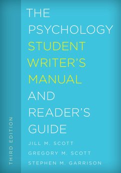 The Psychology Student Writer's Manual and Reader's Guide - Scott, Jill M.; Scott, Gregory M.; Garrison, Stephen M.