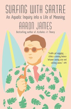 Surfing with Sartre - James, Aaron