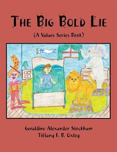 The Big Bold Lie - Stockham;, G A; Oxley, Tiffany F. B.