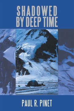 Shadowed by Deep Time - Pinet, Paul R.