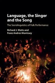 Language, the Singer and the Song - Watts, Richard J; Morrissey, Franz Andres