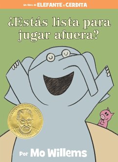 ¿Estás Lista Para Jugar Afuera?-An Elephant & Piggie Book, Spanish Edition - Willems, Mo