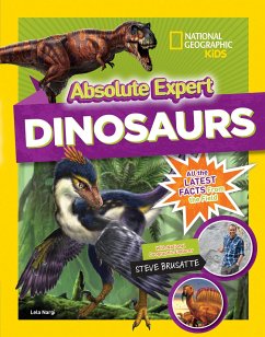 Absolute Expert: Dinosaurs - National Geographic Kids; Brusatte, Steve; Nargi, Lela