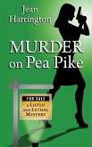 Murder on Pea Pike