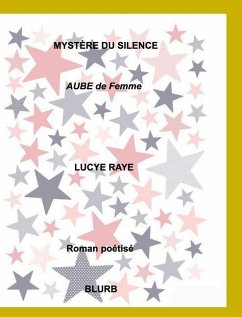 Mystère du silence - Raye, Lucye