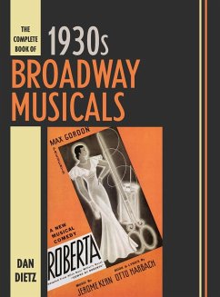 The Complete Book of 1930s Broadway Musicals - Dietz, Dan