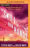 The Skill of Our Hands