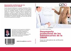 Desempeño profesional de los bibliotecarios de la UNAM - Santos Pérez, Ana Cristina